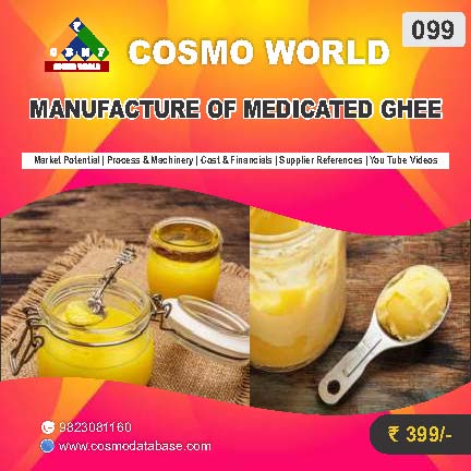 099 MANUFACTURE OF MEDICATED GHEE | Detailed DPR for Bank Loan, MSME & Business Setup